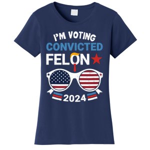 IM Voting For The Convicted Felon Women's T-Shirt