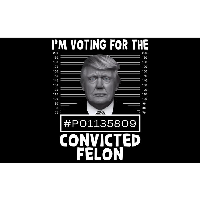 IM Voting For The Convicted Felon 2024 Funny Trump Bumper Sticker