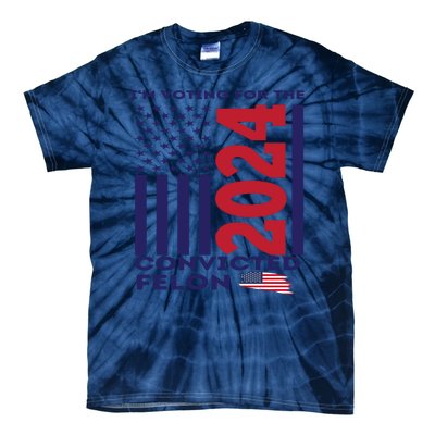 IM Voting For The Convicted Felon 2024 Tie-Dye T-Shirt