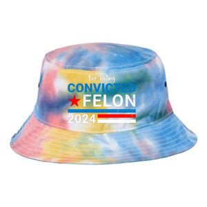 IM Voting For The Convicted Felon 2024 Funny Trump Tie Dye Newport Bucket Hat