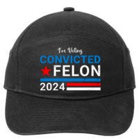 IM Voting For The Convicted Felon 2024 Funny Trump 7-Panel Snapback Hat