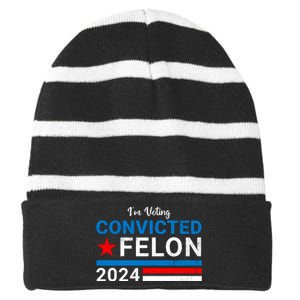 IM Voting For The Convicted Felon 2024 Funny Trump Striped Beanie with Solid Band