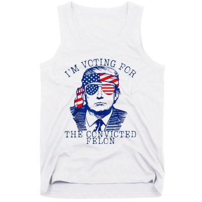 IM Voting For The Convicted Felon Tank Top