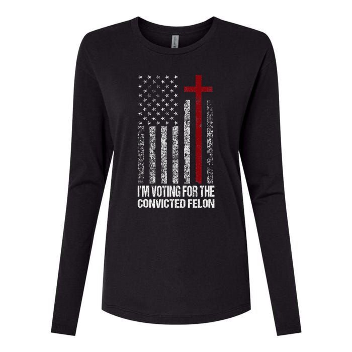 IM Voting For The Convicted Felon Womens Cotton Relaxed Long Sleeve T-Shirt