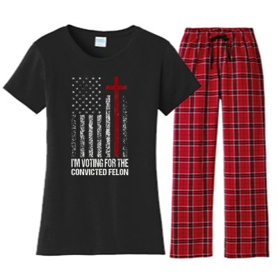 IM Voting For The Convicted Felon Women's Flannel Pajama Set