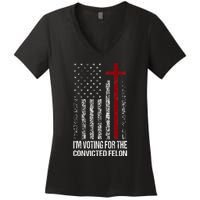 IM Voting For The Convicted Felon Women's V-Neck T-Shirt