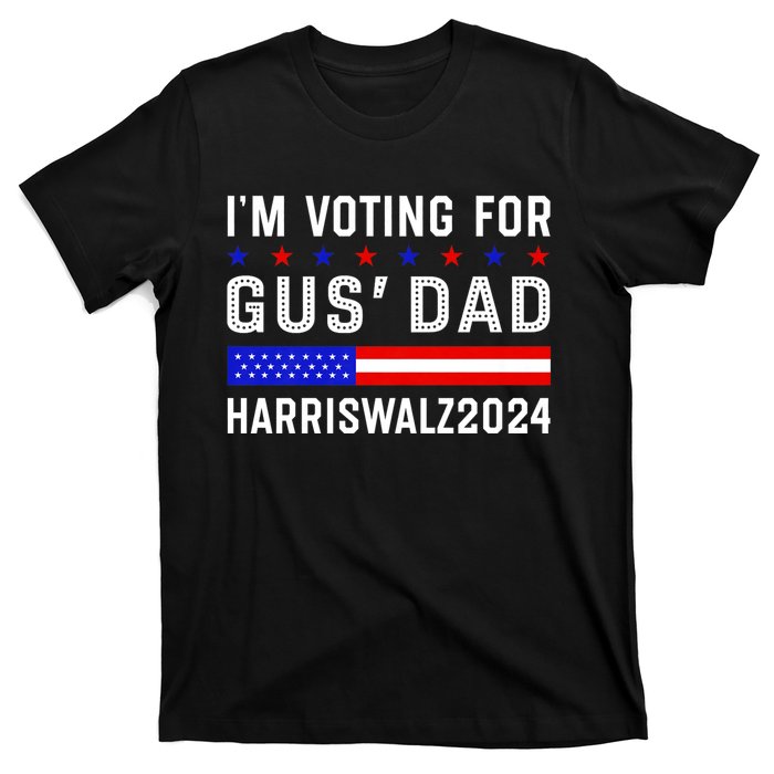 IM Voting For Gus Dad Kamala Harris Tim Walz 2024 T-Shirt