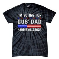 IM Voting For Gus Dad Kamala Harris Tim Walz 2024 Tie-Dye T-Shirt