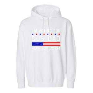 IM Voting For Gus Dad Kamala Harris Tim Walz 2024 Garment-Dyed Fleece Hoodie