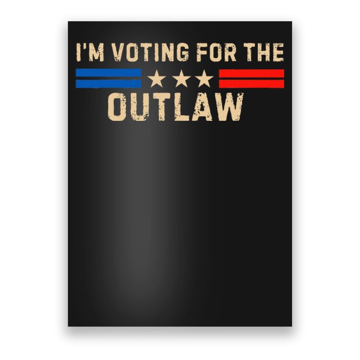 IM Voting For The Outlaw 2024 Cool Poster