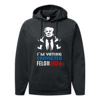 IM Voting For The Convicted Felon 2024 Funny Trump Performance Fleece Hoodie