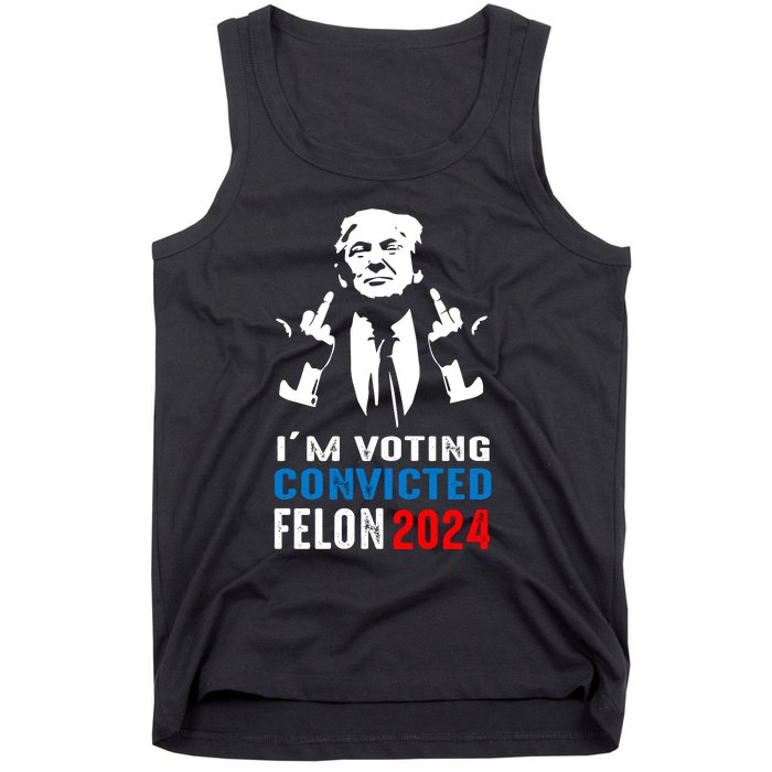 IM Voting For The Convicted Felon 2024 Funny Trump Tank Top