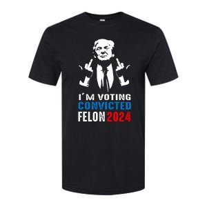 IM Voting For The Convicted Felon 2024 Funny Trump Softstyle CVC T-Shirt