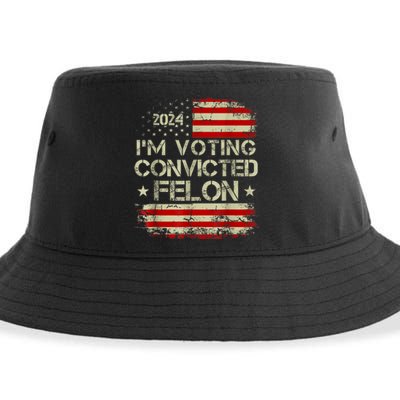 Im Voting For The Convicted Felon Funny Pro Trump 2024 Sustainable Bucket Hat