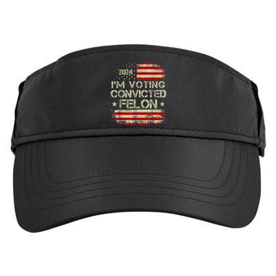 Im Voting For The Convicted Felon Funny Pro Trump 2024 Adult Drive Performance Visor