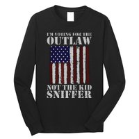 Im Voting For The Outlaw Not The Sniffer July 4th Flag Long Sleeve Shirt