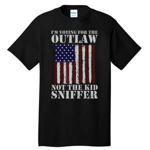 Im Voting For The Outlaw Not The Sniffer July 4th Flag Tall T-Shirt