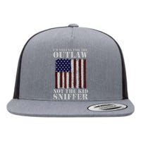 Im Voting For The Outlaw Not The Sniffer July 4th Flag Flat Bill Trucker Hat