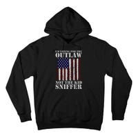 Im Voting For The Outlaw Not The Sniffer July 4th Flag Tall Hoodie