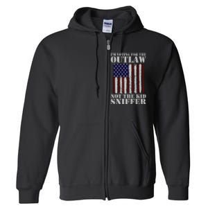 Im Voting For The Outlaw Not The Sniffer July 4th Flag Full Zip Hoodie