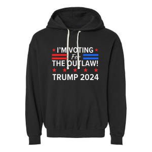 IM Voting For The Outlaw Funny Pro Trump 2024 Election Garment-Dyed Fleece Hoodie