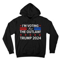 IM Voting For The Outlaw Funny Pro Trump 2024 Election Hoodie