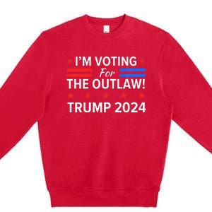 IM Voting For The Outlaw Funny Pro Trump 2024 Election Premium Crewneck Sweatshirt