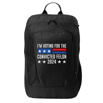 Im Voting Felon 2024 Voting For Felon Convicted Felon City Backpack