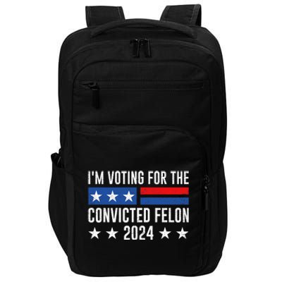 Im Voting Felon 2024 Voting For Felon Convicted Felon Impact Tech Backpack