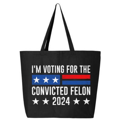 Im Voting Felon 2024 Voting For Felon Convicted Felon 25L Jumbo Tote