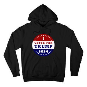 I Voted For President Trump In 2024 Inauguration Day 2025 Tall Hoodie