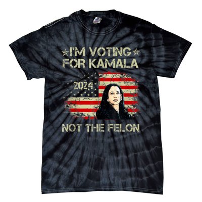 I’M Voting For Kamala 2024 Not The Felon Tie-Dye T-Shirt