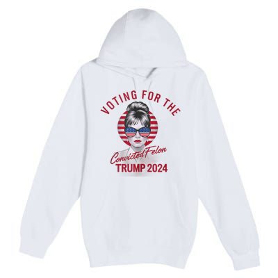 IM Voting For The Convicted Felon Trump 2024 Premium Pullover Hoodie