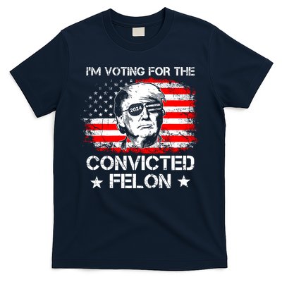 IM Voting For The Convicted Felon 2024 T-Shirt