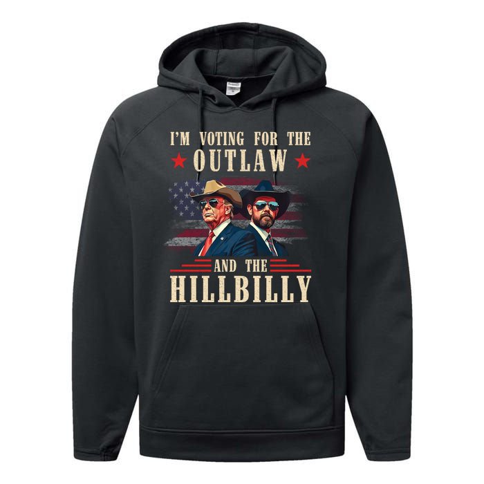 IM Voting For The Outlaw And The Hillbilly Trump Vance 2024 Performance Fleece Hoodie