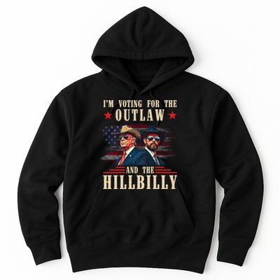 IM Voting For The Outlaw And The Hillbilly Trump Vance 2024 Hoodie
