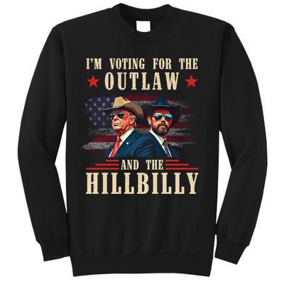 IM Voting For The Outlaw And The Hillbilly Trump Vance 2024 Sweatshirt