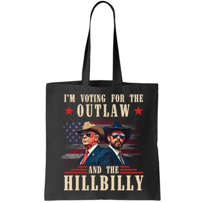 IM Voting For The Outlaw And The Hillbilly Trump Vance 2024 Bag