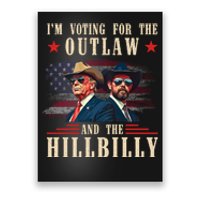 IM Voting For The Outlaw And The Hillbilly Trump Vance 2024 Poster