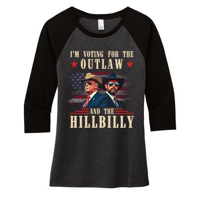 IM Voting For The Outlaw And The Hillbilly Trump Vance 2024 Women's Tri-Blend 3/4-Sleeve Raglan Shirt