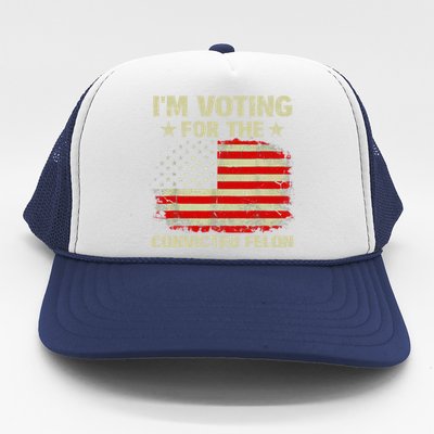 IM Voting For The Convicted Felon Us Flag Trump 2024 Trucker Hat