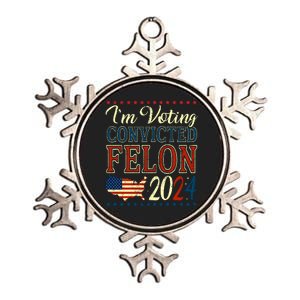 IM Voting For The Convicted Felon 2024 Metallic Star Ornament