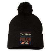 IM Voting For The Convicted Felon Funny Pro Trump 2024 Pom Pom 12in Knit Beanie