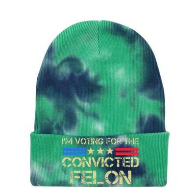 IM Voting For The Convicted Fellon 2024 Us Flag Protrump Tie Dye 12in Knit Beanie