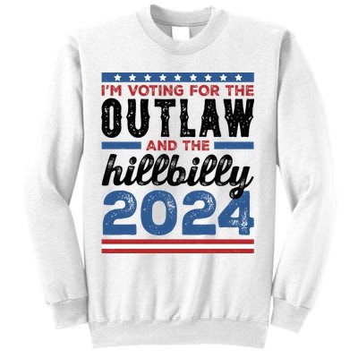 Im Voting For The Outlaw And The Hillbilly 2024 Vintage Election Sweatshirt