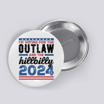 Im Voting For The Outlaw And The Hillbilly 2024 Vintage Election Button