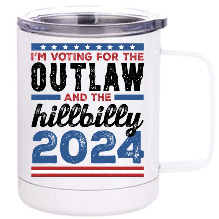 Im Voting For The Outlaw And The Hillbilly 2024 Vintage Election 12 oz Stainless Steel Tumbler Cup