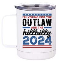 Im Voting For The Outlaw And The Hillbilly 2024 Vintage Election 12 oz Stainless Steel Tumbler Cup