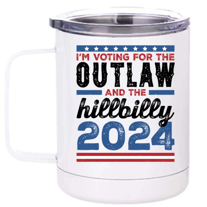 Im Voting For The Outlaw And The Hillbilly 2024 Vintage Election 12 oz Stainless Steel Tumbler Cup