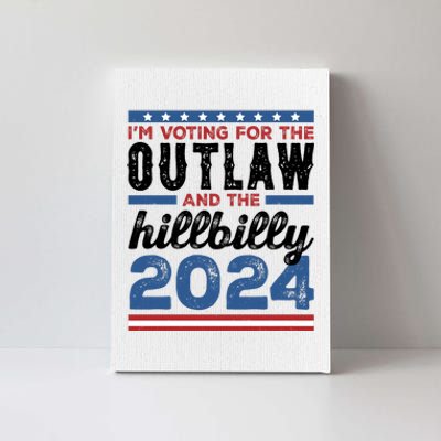 Im Voting For The Outlaw And The Hillbilly 2024 Vintage Election Canvas